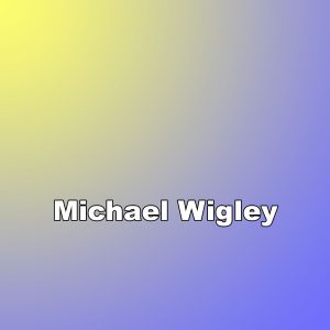 Text: "Michael Wigley"