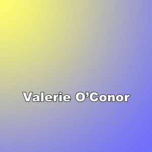 Text: "Valerie O'Conor"